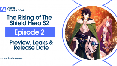 The Rising of The Shield Hero Season 2 Episode 2 Preview, Leaks & Release Date