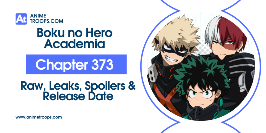 My Hero Academia Chapter 373 Spoilers, Raw Scans, Leaks & Release Date 6 My Hero Academia Chapter 373 Spoilers, Raw Scans, Leaks & Release Date